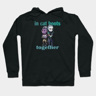 In Cat Boots Together Hoodie